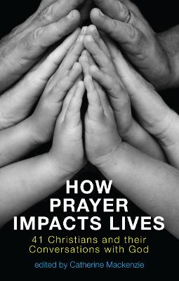 How Prayer Impacts Lives