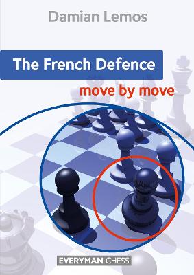 French Defence: Move by Move