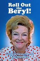 Beryl Reid: Roll Out the Beryl!