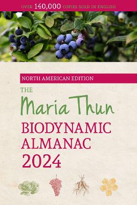 The North American Maria Thun Biodynamic Almanac