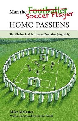 Man the Soccer Player--Homo Passiens
