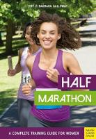 Half Marathon: A Complete Training Guide for Women (2nd edition)
