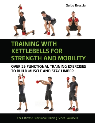 Training With Kettlebells for Strength and Mobility