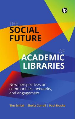 The Social Future of Academic Libraries