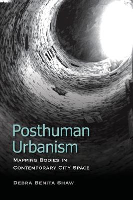 Posthuman Urbanism