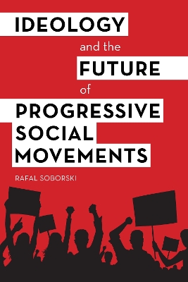 Ideology and the Future of Progressive Social Movements