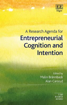 Research Agenda for Entrepreneurial Cognition and Intention