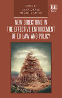New Directions in the Effective Enforcement of EU Law and Policy