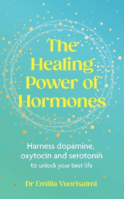 The Healing Power of Hormones