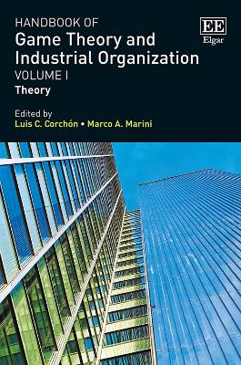 Handbook of Game Theory and Industrial Organization, Volume I