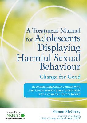 Treatment Manual for Adolescents Displaying Harmful Sexual Behaviour
