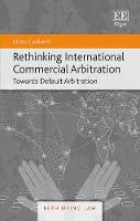 Rethinking International Commercial Arbitration
