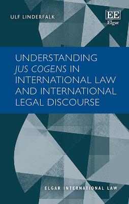 Understanding Jus Cogens in International Law and International Legal Discourse