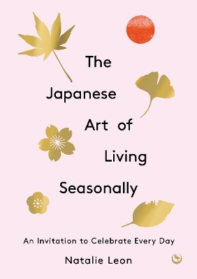 Japanese Art of Living Seasonally