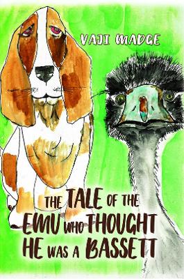Tale of the Emu Who Thought He Was a Bassett