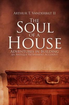 Soul of a House: Adventures in Building an Antique Retirement Account