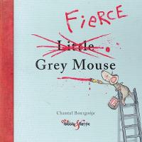 Fierce Little Grey Mouse