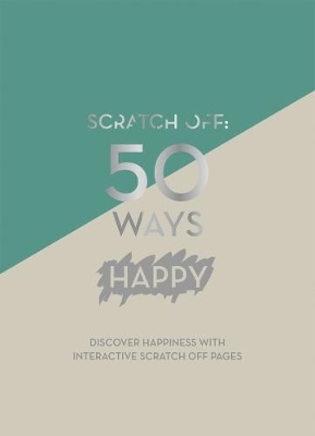 Scratch off: 50 Ways Happy (A5 Journal)