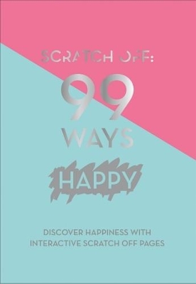 Scratch off: 99 Ways Happy