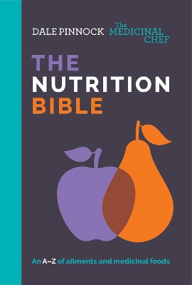 Medicinal Chef: The Nutrition Bible