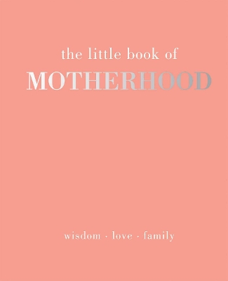 Little Book of Motherhood