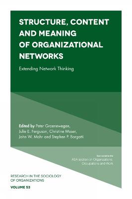 Structure, Content and Meaning of Organizational Networks