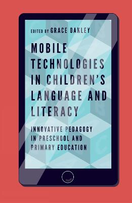 Mobile Technologies in Children's Language and Literacy