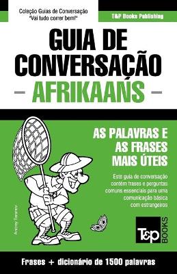 Guia de Conversacao Portugues-Afrikaans e dicionario conciso 1500 palavras