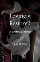 Lovingly Restored: A Romantic Odyssey