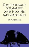 Tom Johnson's Submarine and How He Met Napoleon