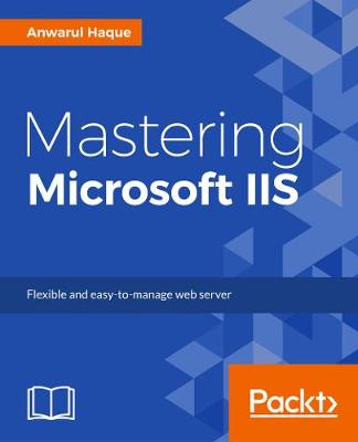 Mastering Microsoft IIS