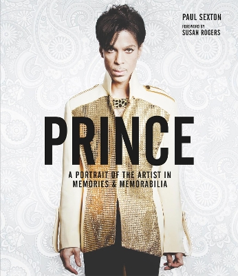 Prince: A Portrait of the Artist in Memories & Memorabilia