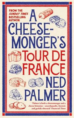 A Cheesemonger's Tour de France