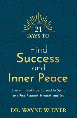 21 Days to Find Success and Inner Peace