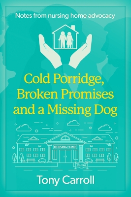 Cold Porridge, Broken Promises and a Missing Dog
