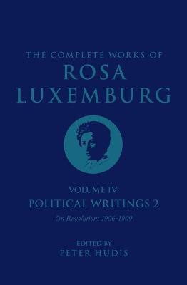 Complete Works of Rosa Luxemburg Volume IV