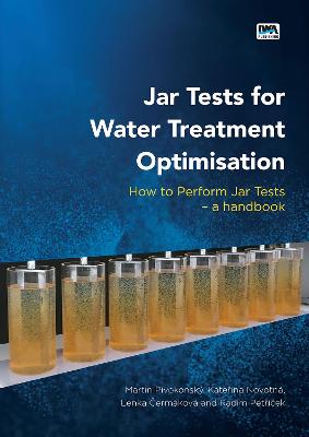 Jar Tests for Water Treatment Optimisation: How to Perform Jar Tests - a handbook