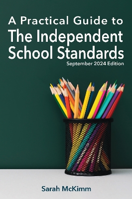 A Practical Guide to the Independent School Standards