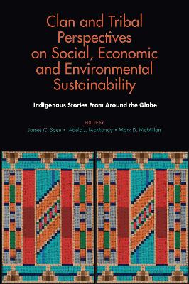 Clan and Tribal Perspectives on Social, Economic and Environmental Sustainability