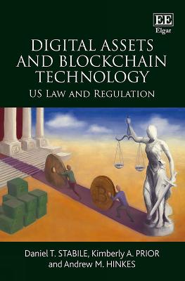 Digital Assets and Blockchain Technology - US Law and Regulation