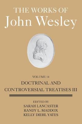 Works of John Wesley Volume 14, The