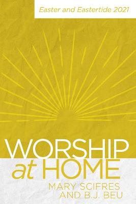 Worship at Home: Easter and Eastertide
