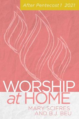 Worship at Home: After Pentecost I