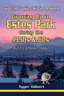 Growing Up in Estes Park during the 1950s & 60s