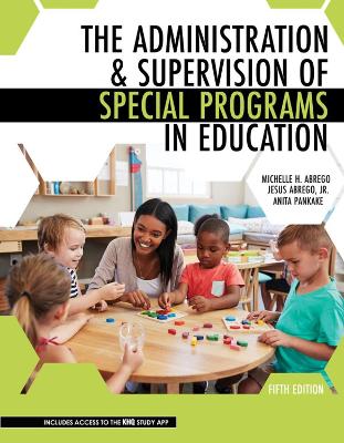 The Administration AND Supervision of Special Programs in Education