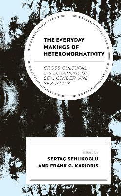 The Everyday Makings of Heteronormativity