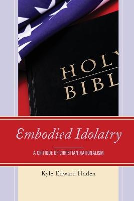 Embodied Idolatry