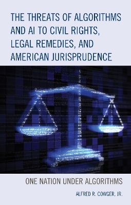 Threats of Algorithms and AI to Civil Rights, Legal Remedies, and American Jurisprudence