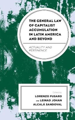 The General Law of Capitalist Accumulation in Latin America and Beyond