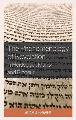Phenomenology of Revelation in Heidegger, Marion, and Ricoeur